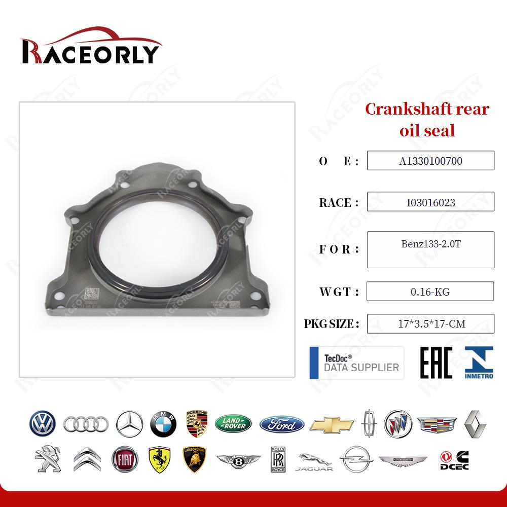 Crankshaft rear oil seal A1330100700 for Benz133-2.0T