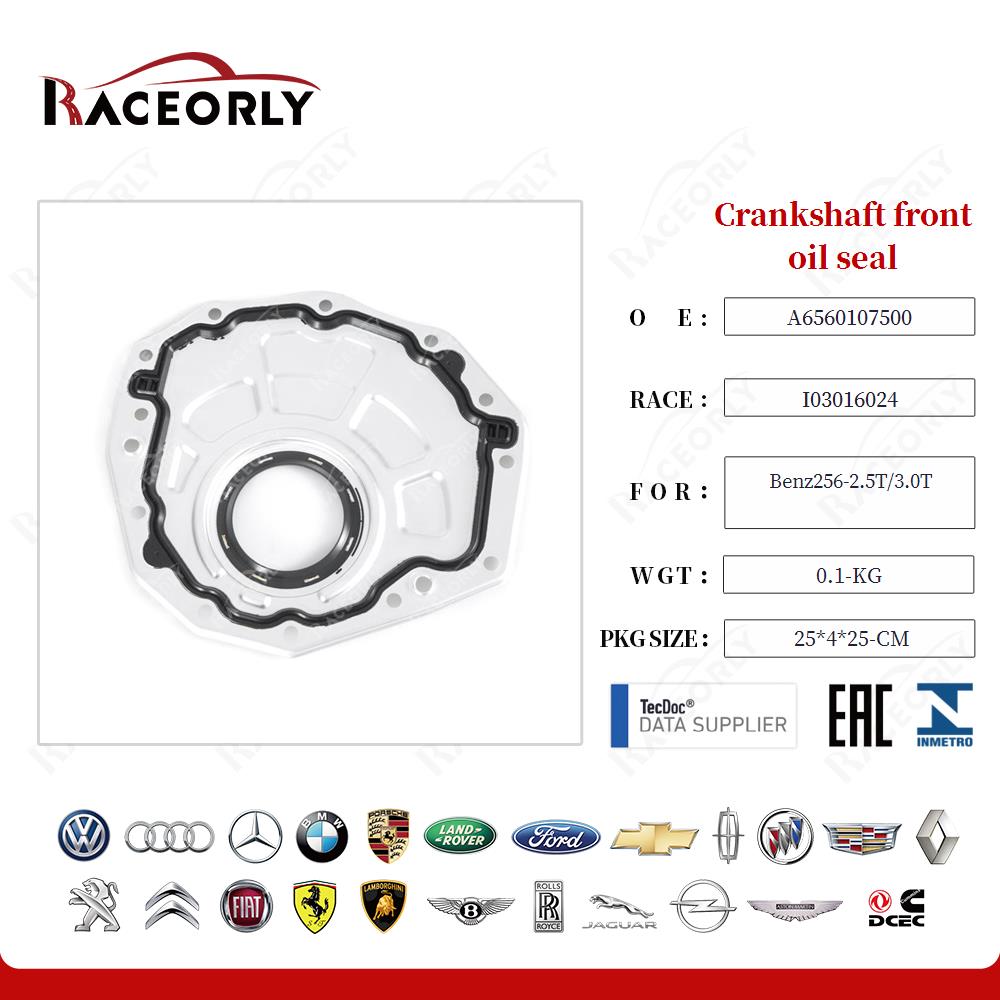 Crankshaft front oil seal A6560107500 for Benz256-2.5T/3.0T