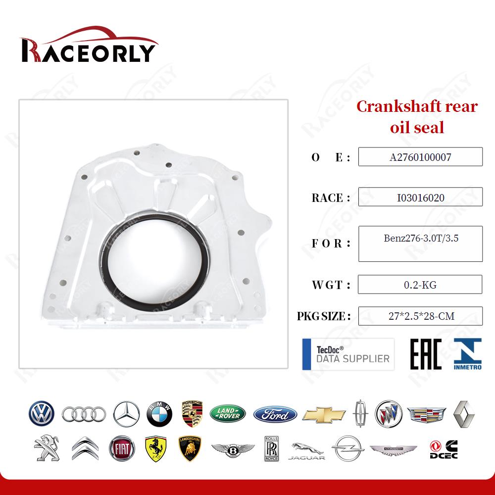Crankshaft rear oil seal A2760100007 for Benz276-3.0T/3.5