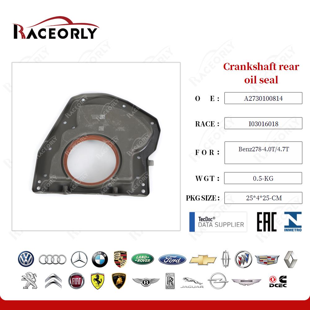 Crankshaft rear oil seal A2730100814 for Benz278-4.0T/4.7T