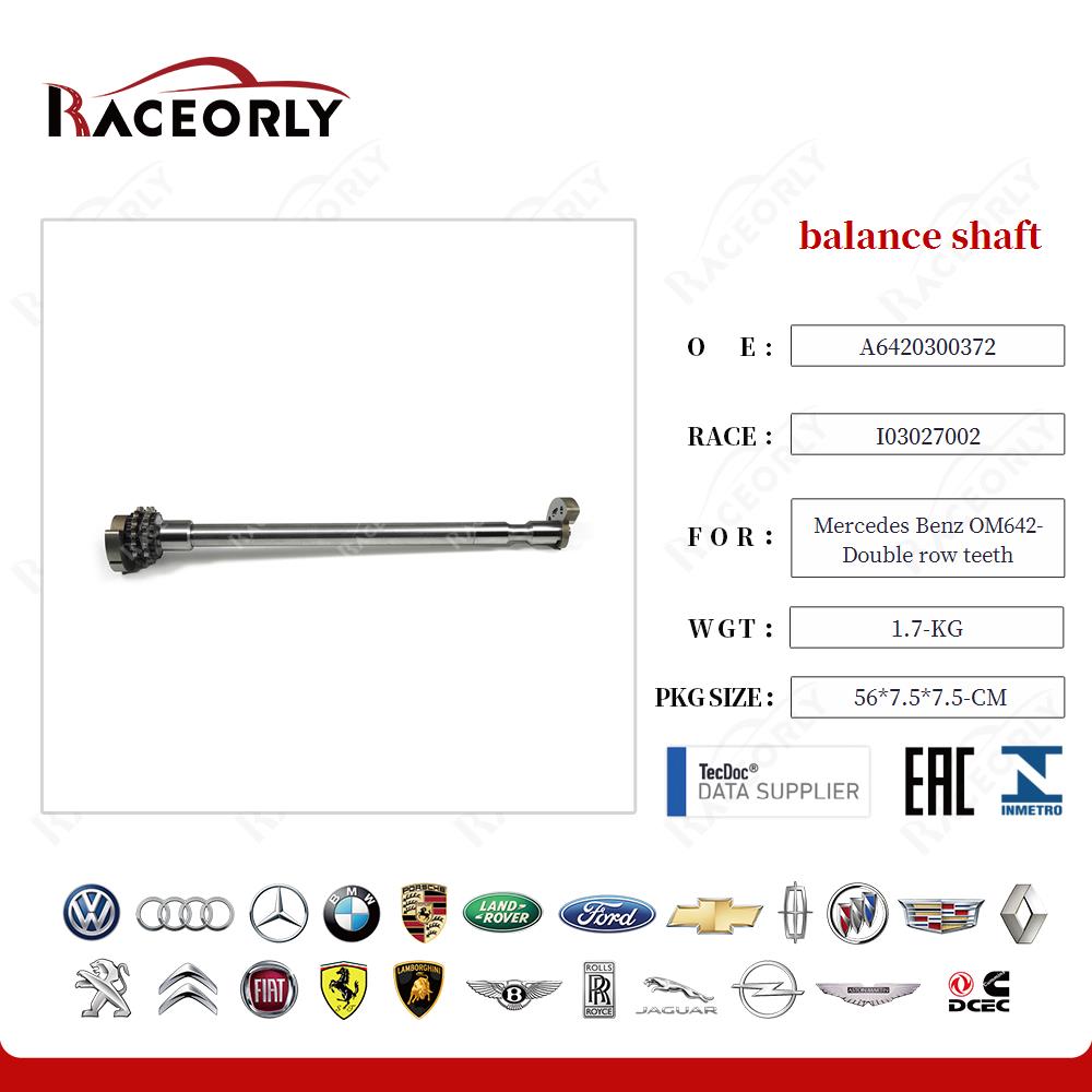 balance shaft A6420300372 for Mercedes Benz OM642- Double row teeth