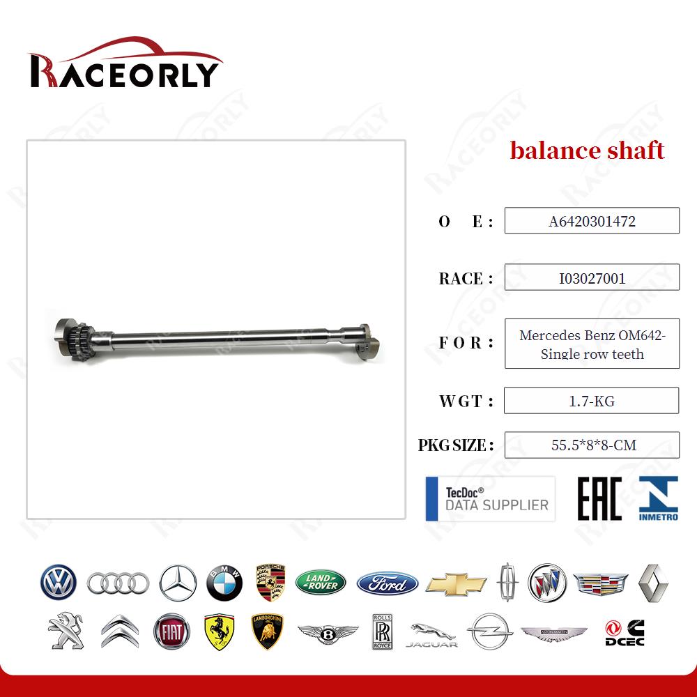 balance shaft A6420301472 for Mercedes Benz OM642- Single row teeth
