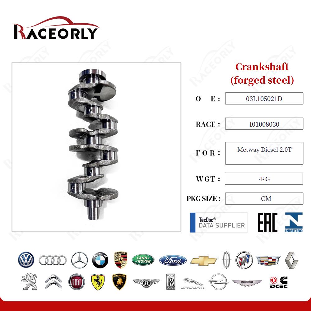 Crankshaft (forged steel) 03L105021D for Metway Diesel 2.0T