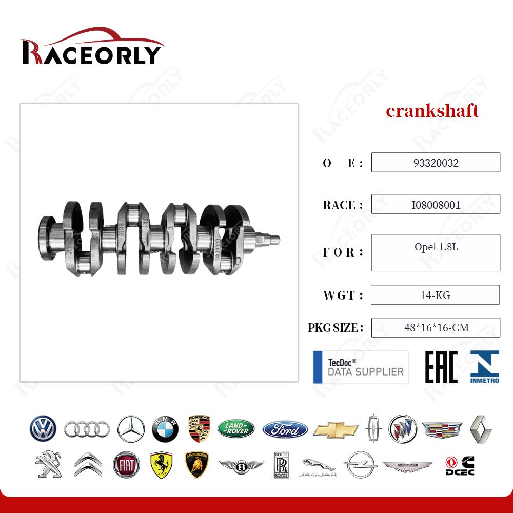 crankshaft 93320032 for Opel 1.8L