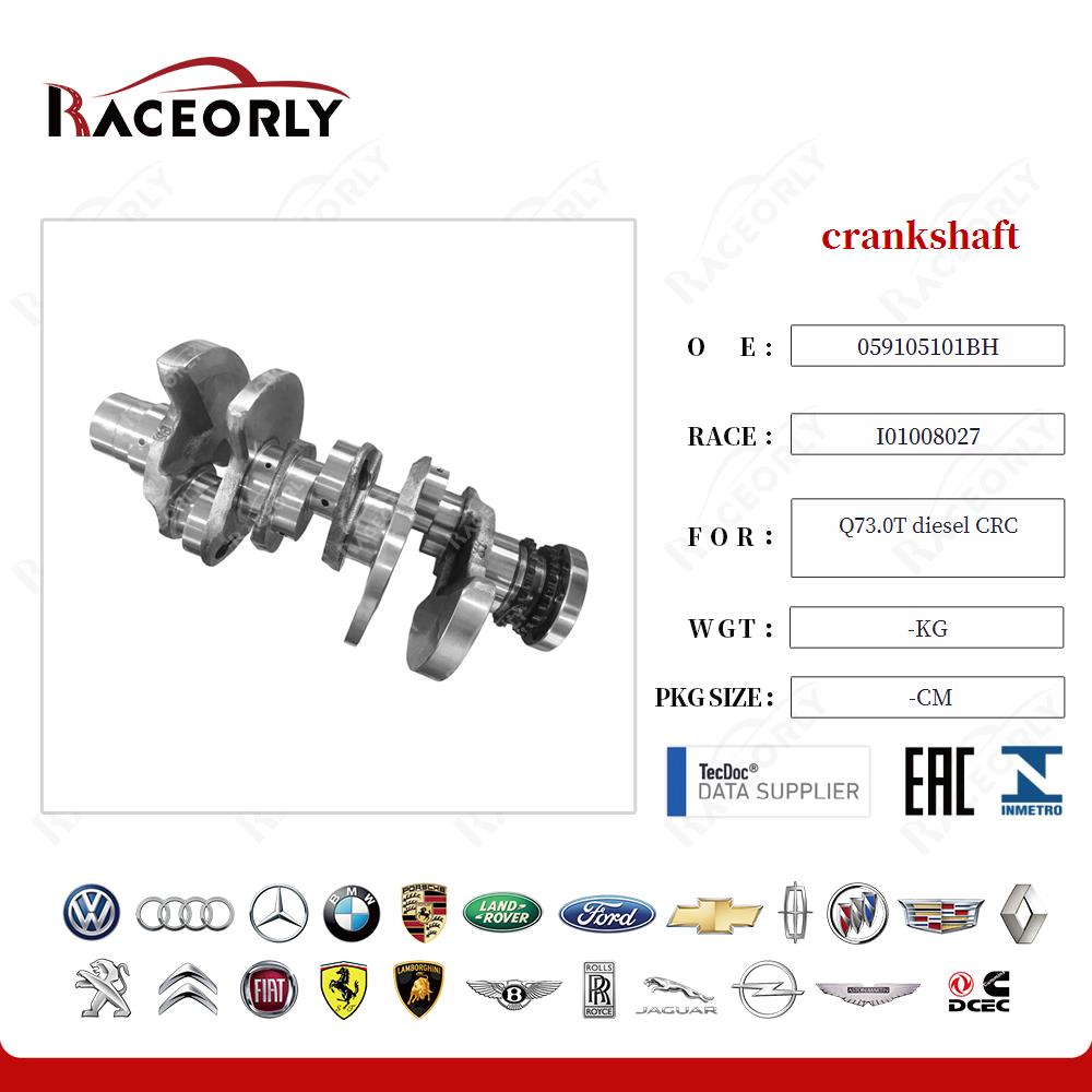 crankshaft 059105101BF for Q73.0T diesel CRC